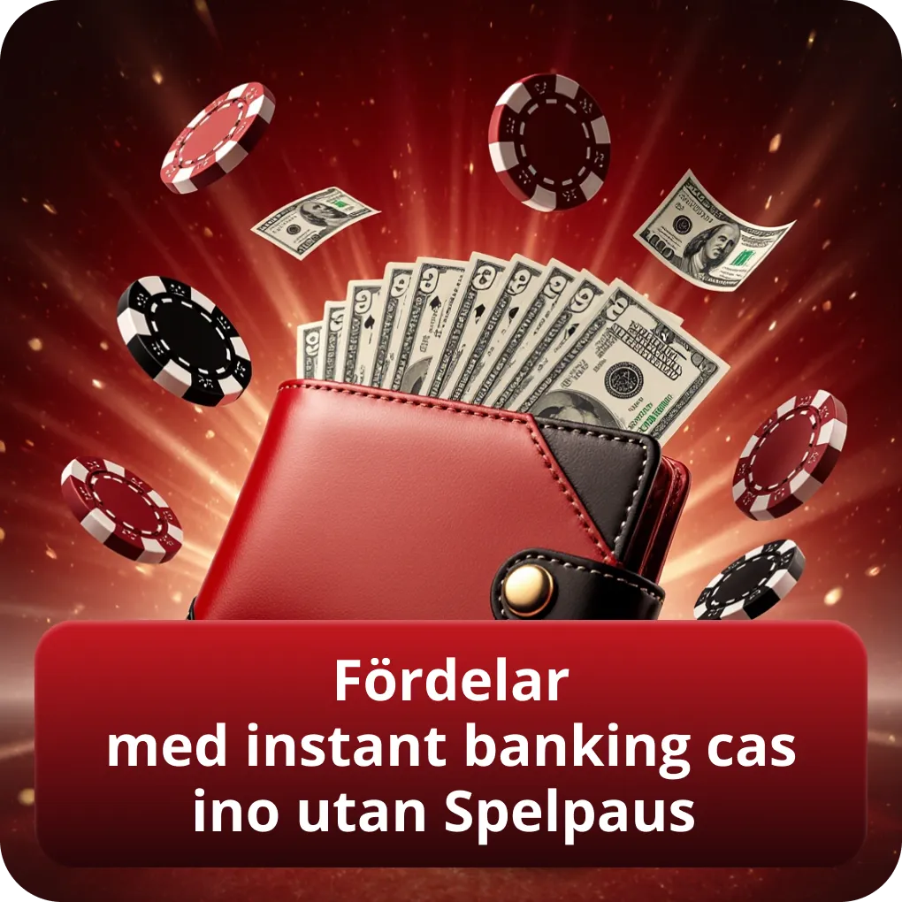 Fördelar med att spela på instant banking casino utan Spelpaus