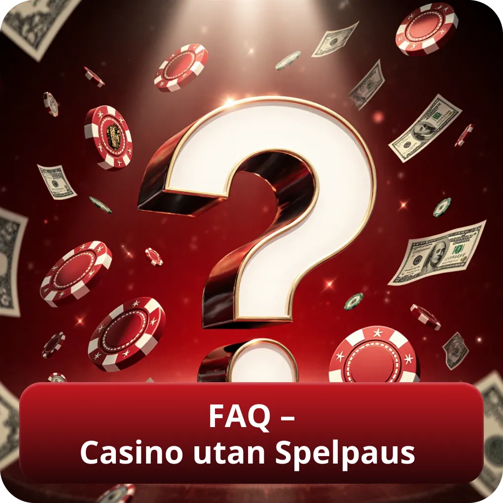 FAQ – Vanliga frågor om Casino utan Spelpaus