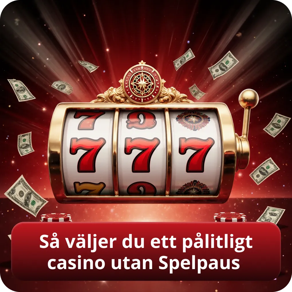 Så väljer du ett pålitligt casino utan Spelpaus