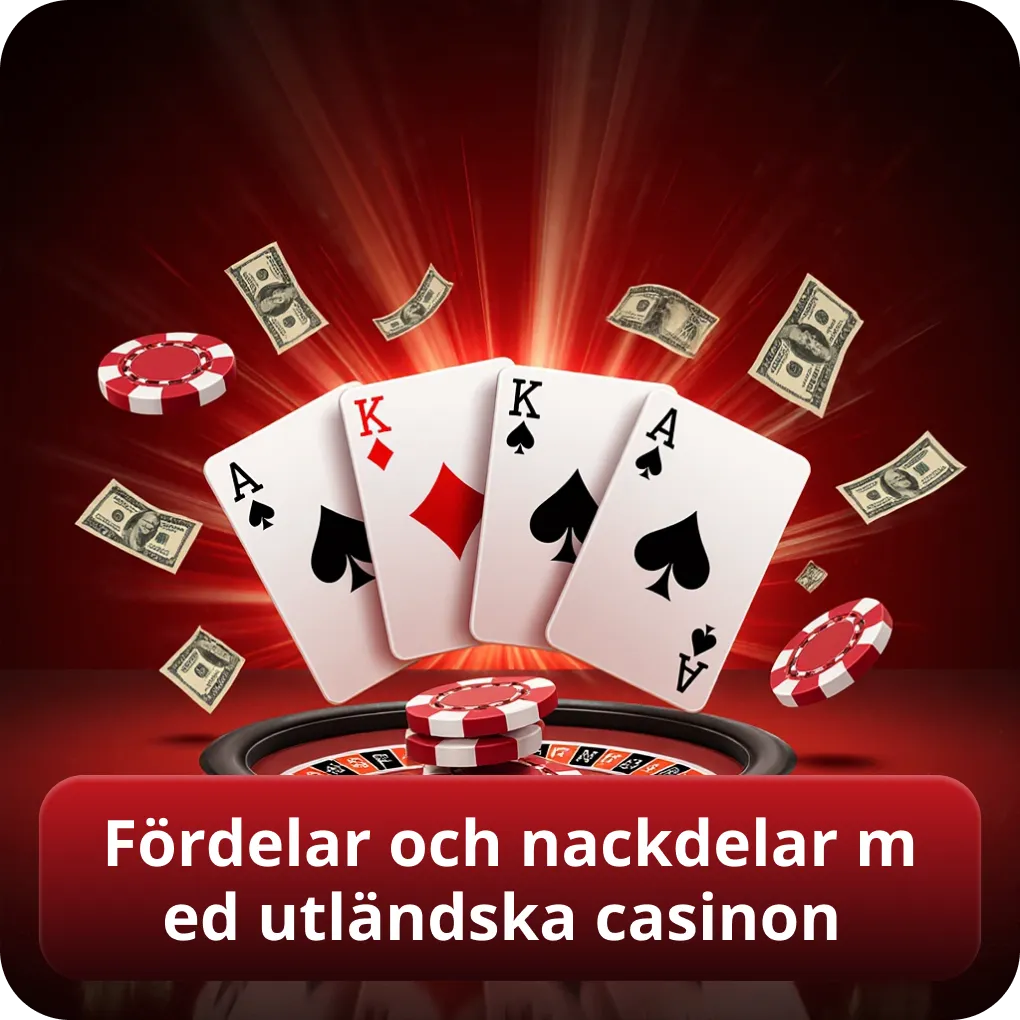 Fördelar och nackdelar med att spela på utländska casinon